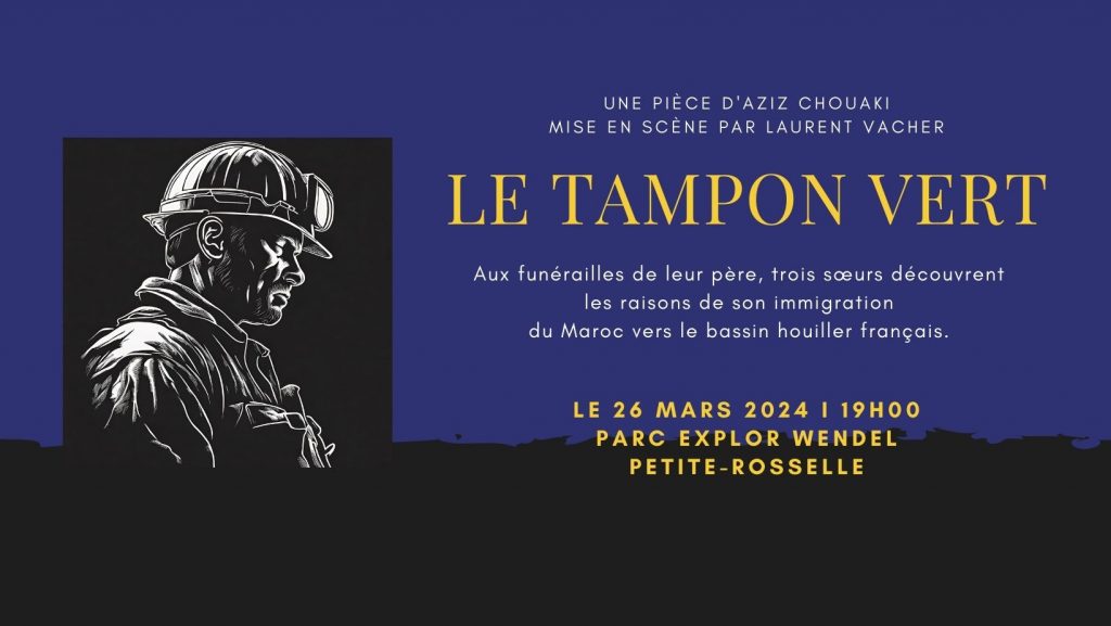 Le 26 mars prochain, le Parc Explor Wendel vous invite à une soirée exceptionnelle avec la pièce de théâtre "Le Tampon Vert" d'Aziz Chouaki, mise en scène par Laurent Vacher. 